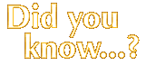 Did you know...?