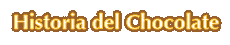 Historia del Chocolate